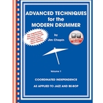 Advanced Techniques for the Modern Drummer - Volume 1
