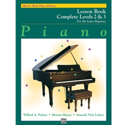 ALFRED'S BASIC PIANO LIBRARY: LESSON BOOK COMPLETE 2 & 3 FOR THE LATER BEGINNER